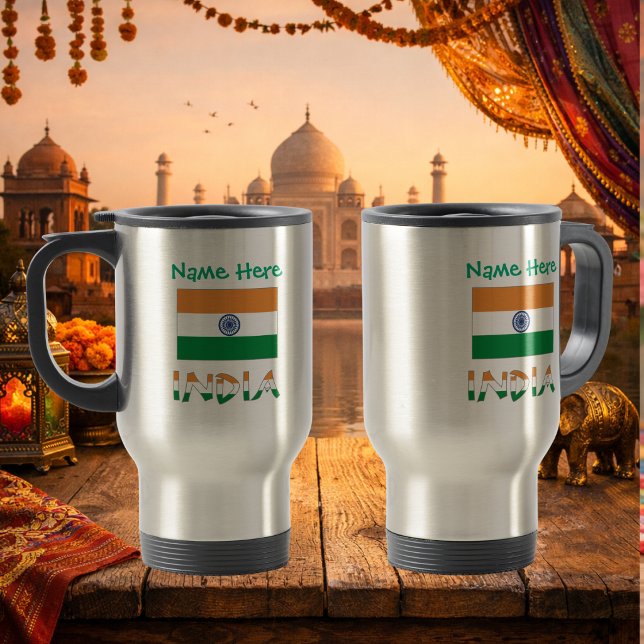 Personalisierte indische Flagge Reisebecher (Personalized travel mug with Indian flag, INDIA in flag colors and place for name above. Both sides.)