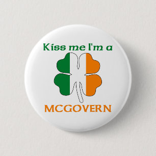 Personalisierte Iren küssen mich, den ich Mcgover Button