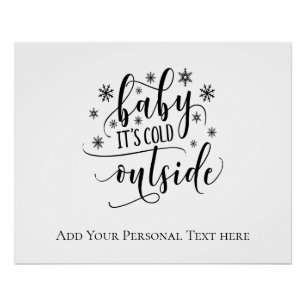Personalisierte Kalligrafie Baby, es ist kalt drau Poster