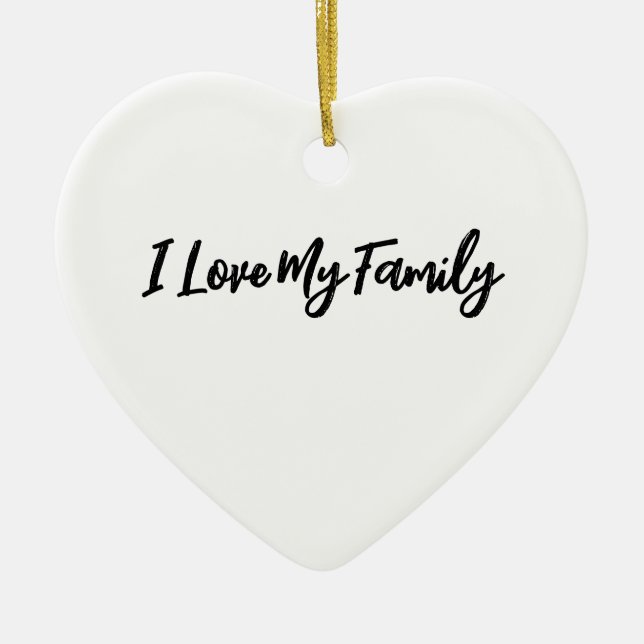 Personalisierte Keramik "I Liebe My Family" Keramik Ornament (Vorne)