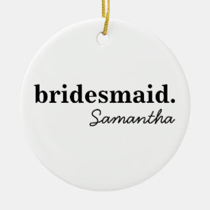 Personalisierte moderne Brautparty Brautjungfer Keramik Ornament
