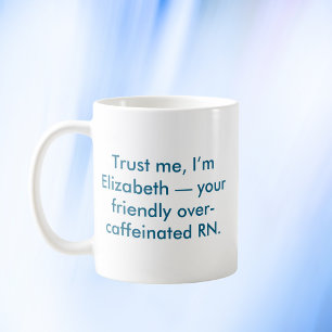 Personalisierte Nurse RN mit Individuelle Name und Kaffeetasse