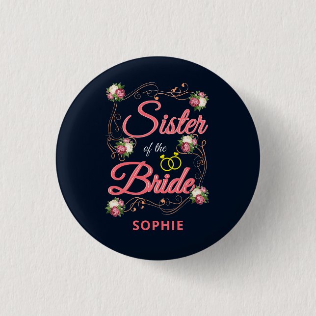 Personalisierte Schwester der Braut-Junggesellinne Button (Vorderseite)