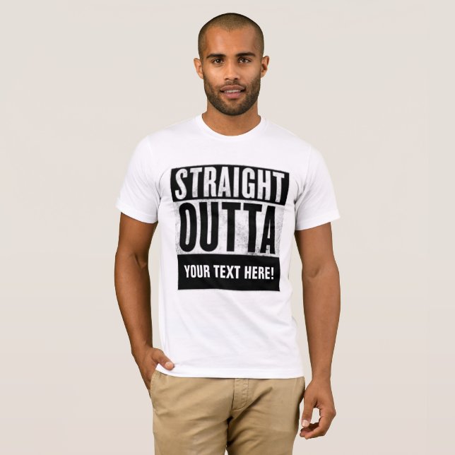 Personalisierte STRAIGHT OUTTA T-Shirts (Vorne ganz)