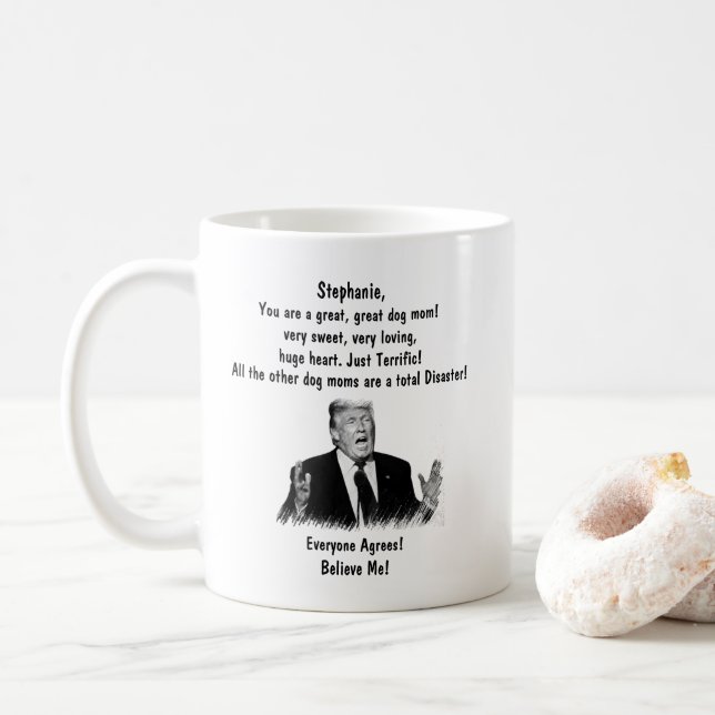 Personalisierte Trump Dog Mama - Fügen Sie Ihren N Kaffeetasse (Mit Donut)
