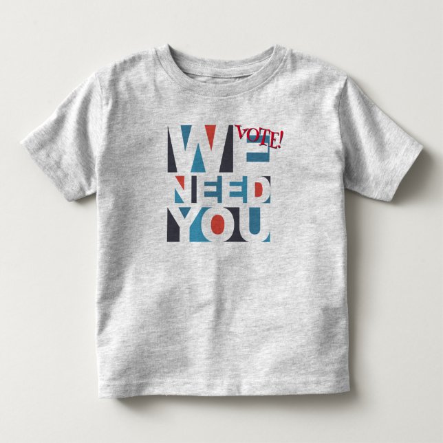 Personalisierte Wahl Wir brauchen Kinder Kleinkind T-shirt (Vorderseite)