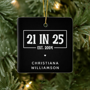 Personalisierter 21. Geburtstag 21 IN 25 Est 2004 Keramikornament