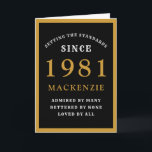 Personalisierter 40. Geburtstag 1981 Black Gold Ch Karte<br><div class="desc">40. Geburtstagskarte aus Schwarz und Gold für die geborenen Leute im Jahre 1981. Passen Sie den Text einfach auf die Vorderseite und das Innere dieser Geburtstagskarte mit der Vorlage. Ein Teil der festgelegten Standards Palette der Grußkarten.</div>