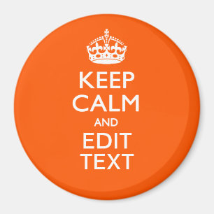 Personalisierter BEHALT CALM Ihren Text Orange-Akz Magnet