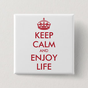 Personalisierter BEHALT CALM UND GENIESSEN DAS LEB Button