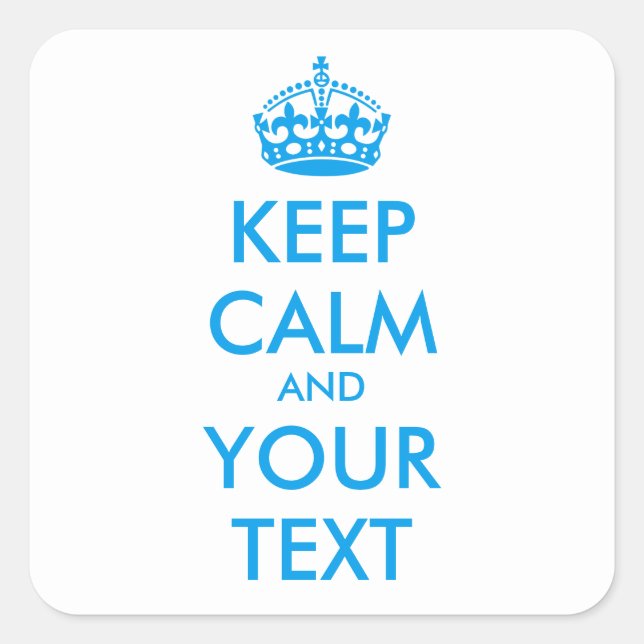 Personalisierter BEHALT CALM und IHRER TEXT - blau Quadratischer Aufkleber (Vorderseite)