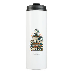 Personalisierter Coffee In Code Out Programmierer  Thermosbecher