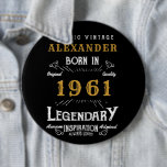 Personalisierter Geburtstag Geboren 1961 Vintag Button<br><div class="desc">A personalized huge button / pin badge for that birthday person born in 1961 and turning 60. Add the name to this vintage retro style black, white and gold design for a custom 60th birthday gift. Easily edit the name and year with the template provided. Wonderful custom black birthday gift....</div>