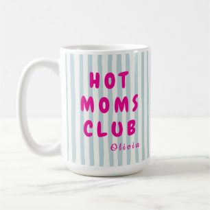 Personalisierter Hot Moms Club Benutzerdefinierter Kaffeetasse