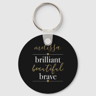 Personalisierter Name Brillante Schöne Brave Schlüsselanhänger
