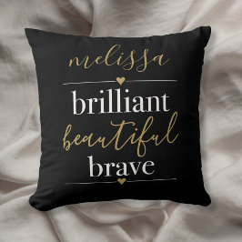 Personalisierter Name Brilliant Beautiful Brave Kissen