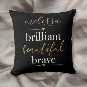 Personalisierter Name Brilliant Beautiful Brave Kissen