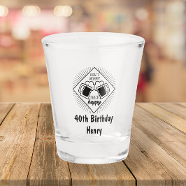 Personalisierter Name Funny 40. Geburtstag Schnapsglas