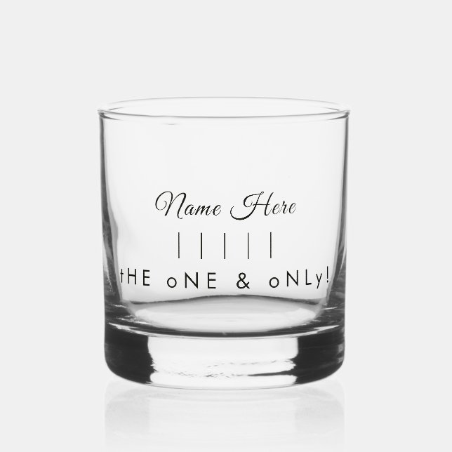 Personalisierter Name "The One & Only" Elegante Mo Whiskyglas (Vorderseite)