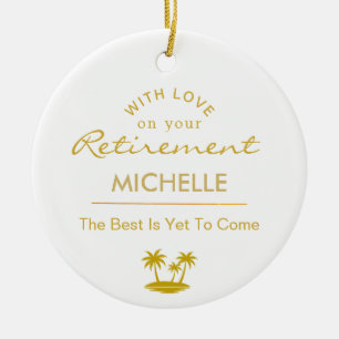 Personalisierter Ruhestand Das Beste kommt noch Keramik Ornament