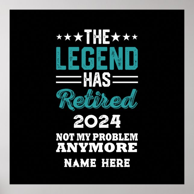 Personalisierter Ruhestand Die Legende ist in Rent Poster (Vorne)