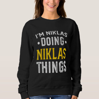 Personalisierter Vorname Ich bin Niklas Doing Aara Sweatshirt