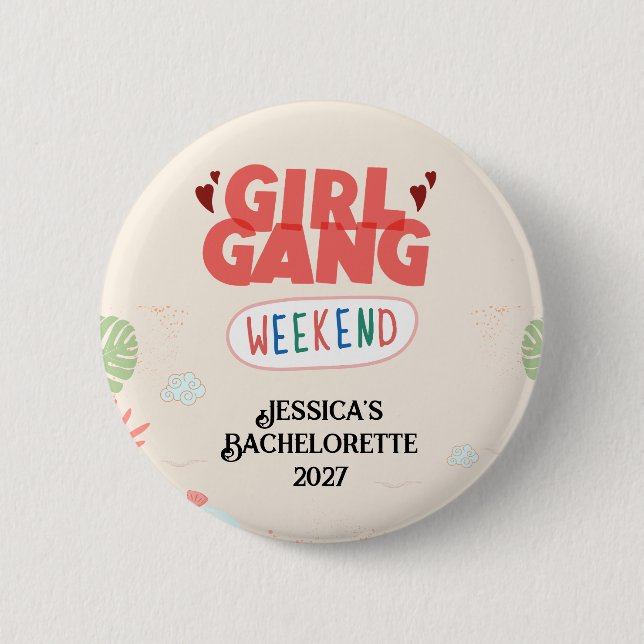PERSONALISIERTER WOCHENENDE-KNOPF FÜR MÄDCHENGANG BUTTON (Vorderseite)
