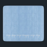 Personalisiertes Baby Schneidebrett<br><div class="desc">Babyblau ist ein blasses Azurblau,  eine der Pastellfarben. Die erste Aufnahme der Verwendung von Babyblau als Farbname in Englisch wurde 1892 aufgenommen.</div>