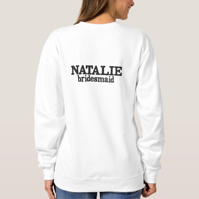Personalisiertes Bridesmaid-Geschenk Hochzeitsgesc Besticktes Sweatshirt (Rückseite)