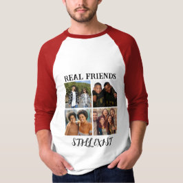 Personalisiertes Foto "Real Friends noch vorhanden T-Shirt