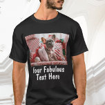 Personalisiertes Foto und Text T-Shirt<br><div class="desc">Personalisierte Wiederholung von Foto- und Text-T - Shirt</div>