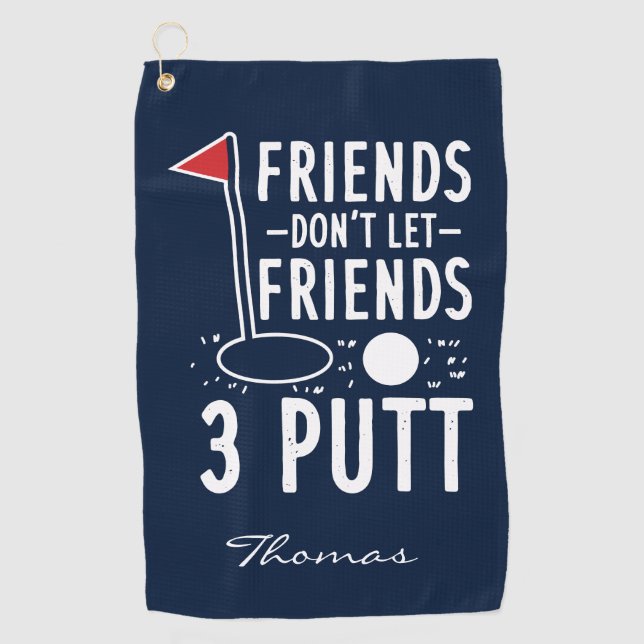 Personalisiertes Golfen Lass Freunden 3 Putt-Tasch Golfhandtuch (Vorderseite)