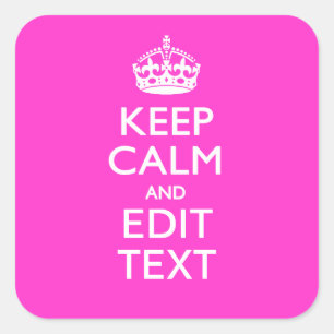 Personalisiertes KEEP CALM AND Dein Text Lebendige Quadratischer Aufkleber