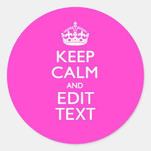 Personalisiertes KEEP CALM AND Dein Text Lebendige Runder Aufkleber
