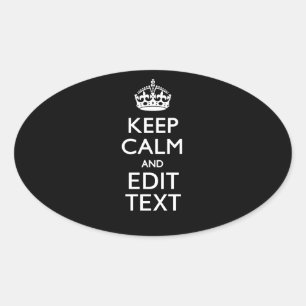 Personalisiertes KEEP CALM mit Ihrem Text auf Schw Ovaler Aufkleber