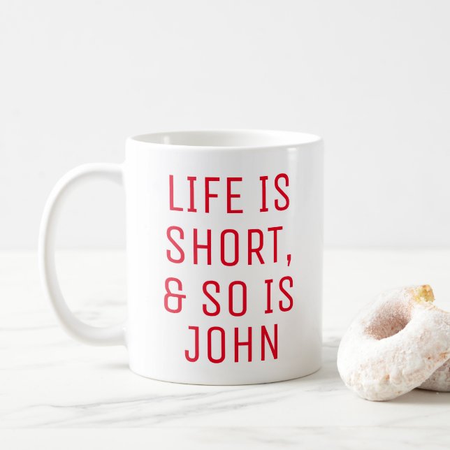 Personalisiertes Leben ist Kurzer Spaß Zitat Sloga Kaffeetasse (Mit Donut)