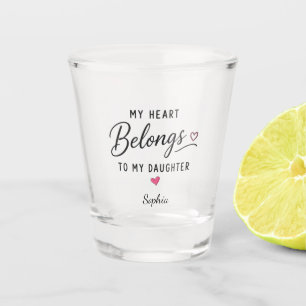 Personalisiertes Mein Herz gehört meiner Tochter Schnapsglas