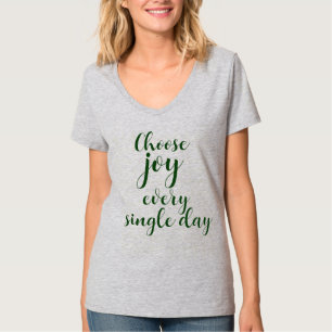 Personalisiertes Wähle Freude an jedem einzelnen T T-Shirt