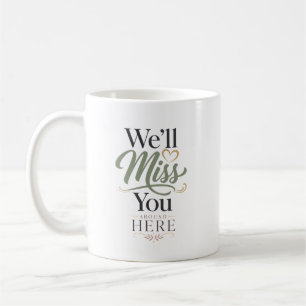 Personalisiertes Wir werden dich hier vermissen Ko Kaffeetasse