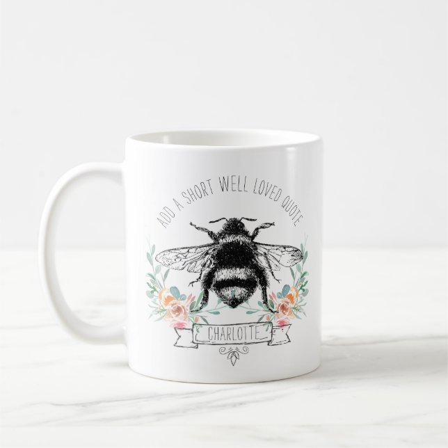 Personalisiertes Zitat künstlerische Blumenbiene u Kaffeetasse (Links)