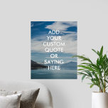 Personalisiertes Zitat zur Naturlandschaft Poster<br><div class="desc">Entwerfen Sie Ihre eigene,  maßgeschneiderte Poster-Wandkunst und personalisieren Sie diesen Plakatdruck mit modernem minimalistischem Typografie- und Naturlandschaftshintergrund.</div>