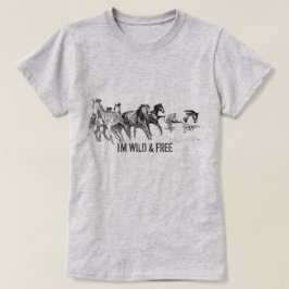 Personalize - I M WILD & KOSTENLOS - Wild Horse T  T-Shirt