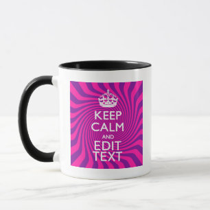 Personalize Your Keep Calm Saying on Pink Swirl Tasse