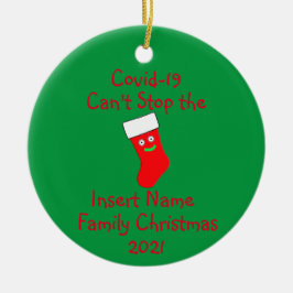 Personalized Covid-19 Can't Stop Christmas Ceramic Keramik Ornament