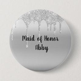 Personalized Dripping Glitter Silver Maid of Honor Button