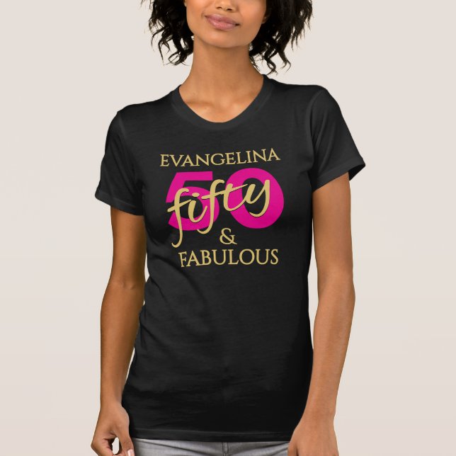 Personalized Fiftieth Birthday 50 and Fabulous  T-Shirt (Vorderseite)