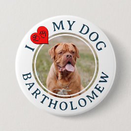 Personalized Furbaby I LOVE MY DOG Button