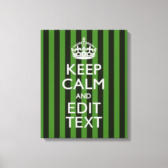Personalized Green Stripes Keep Calm Your Text Leinwanddruck (Vorderseite)