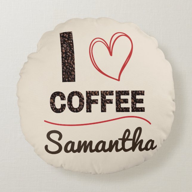 Personalized I Love Coffee Rundes Kissen (Vorderseite)
