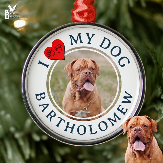 Personalized I LOVE MY DOG Photo Ornament Aus Metall (Personalized I LOVE MY Pet Photo ornament for Dog Moms and Dads. Gift from your favorite furbaby)